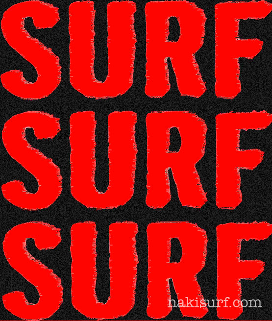 I (WE) LOVE SURFING!＿24-7（24時間、一週間＝いつでも）、いつまでもSURFSURFSURF!!＿（１９７７文字）