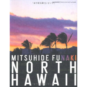 【NORTH HAWAII】MITSUHIDE FUNAKI
